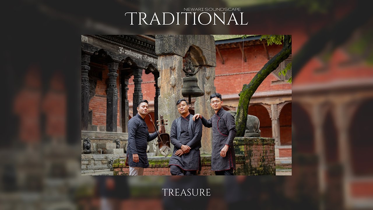 TRADITIONAL TREASURE | NEWARI SOUNDSCAPE || AILA LUWOYA ||