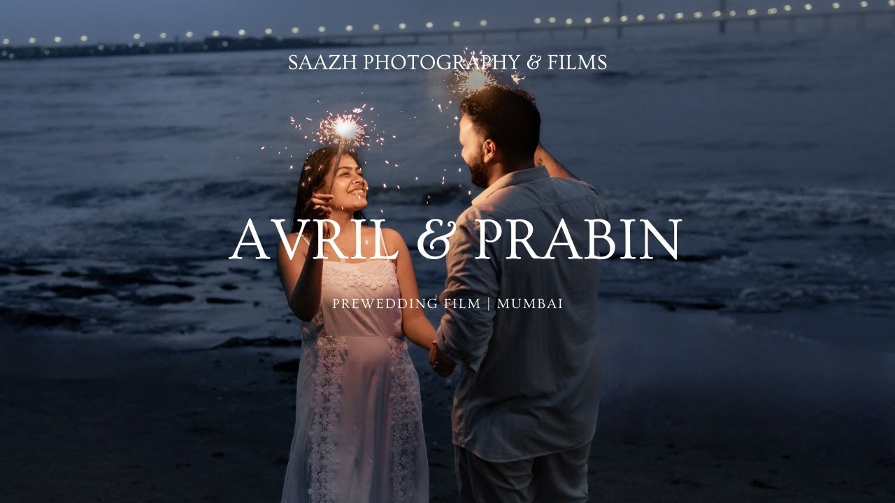 Avril & Prabin | PreWedding Film | Mumbai | Saazh Photography & Films