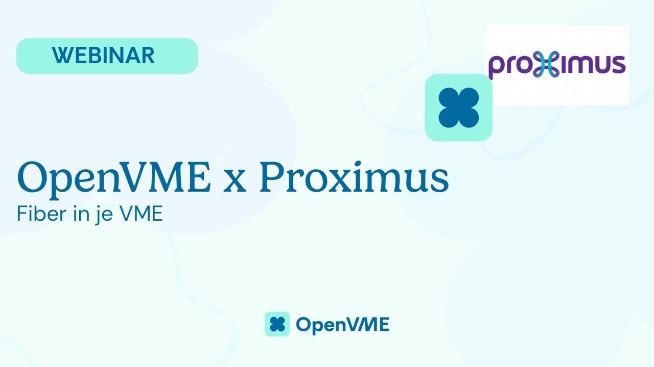 OpenVME x Proximus webinar infosessies | Fiber in VME | April 2025