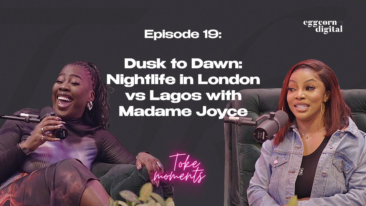 Dusk to Dawn: Nightlife in London vs Lagos with Madame Joyce