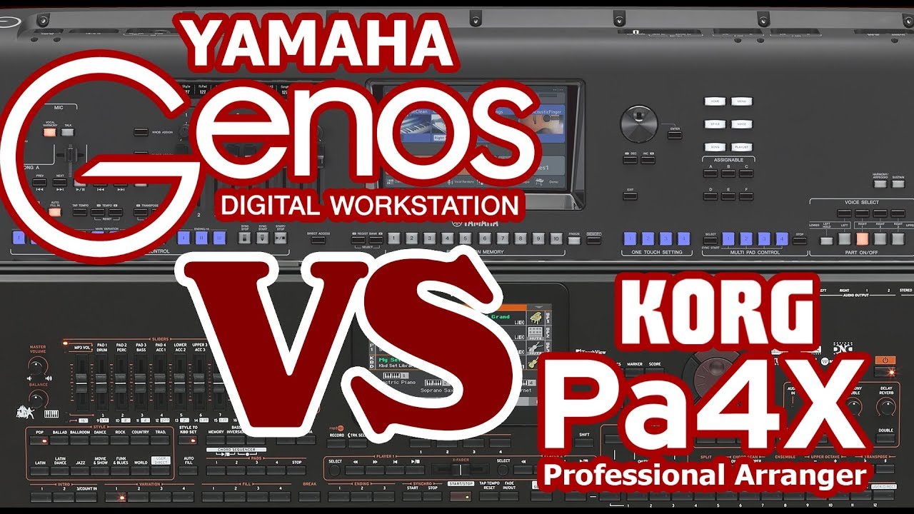 Yamaha Genos Vs Korg Pa 4x