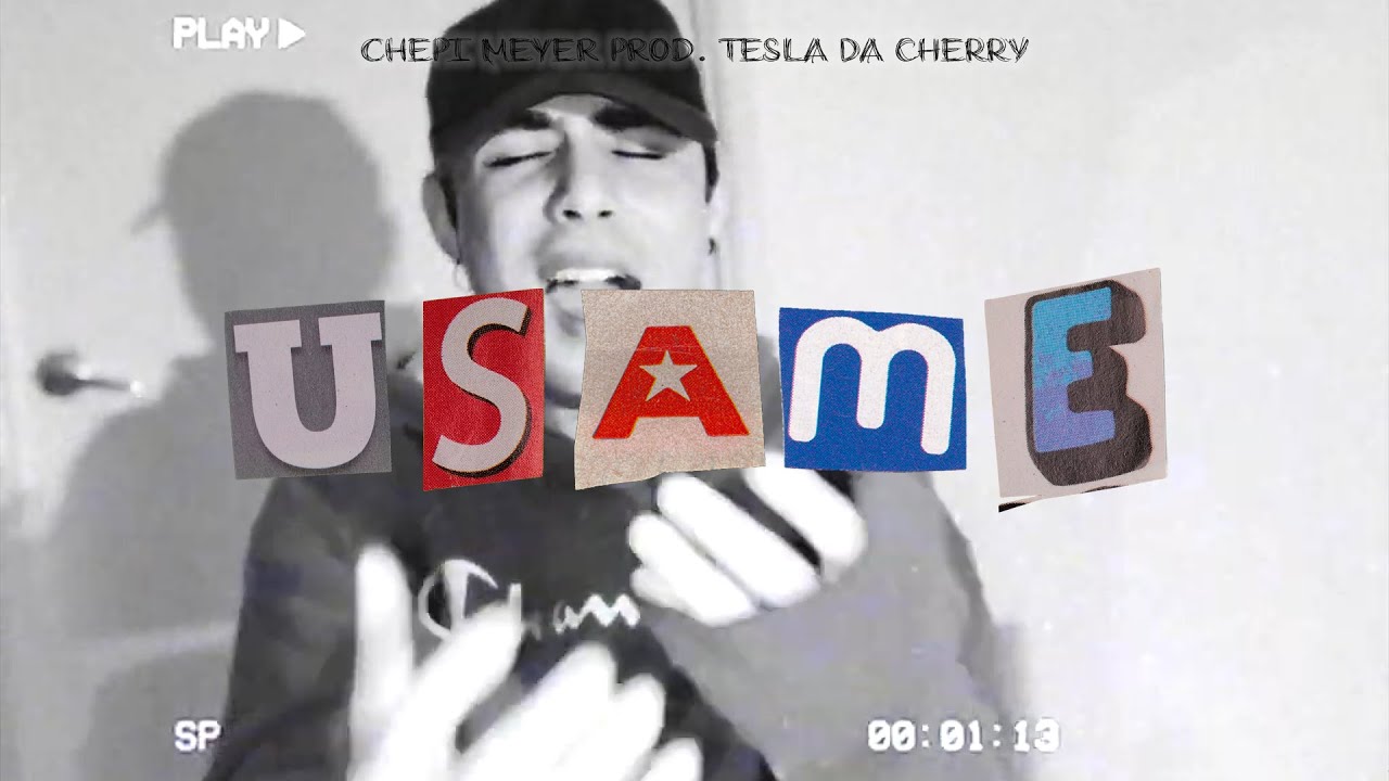 Usame (Besame Usame)  - Chepi Meyer (prod. by Tesla da cherry)