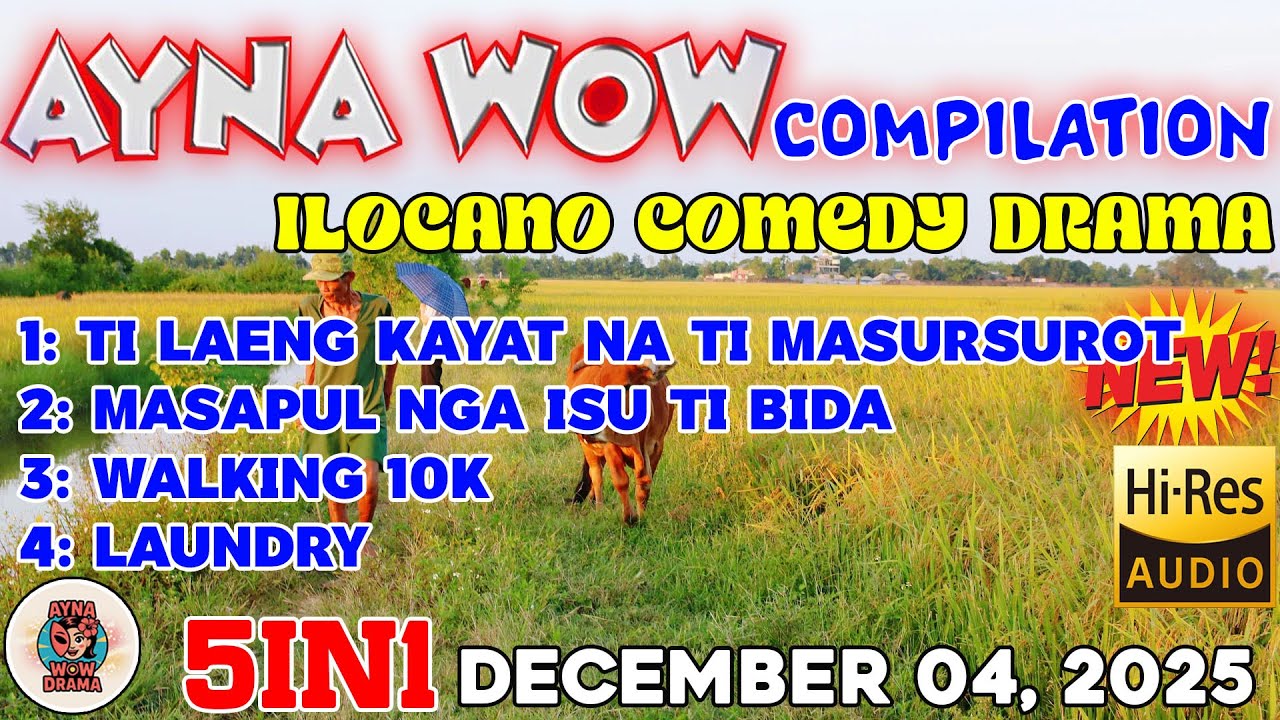 AYNA WOW 5IN1 #88 | BEST ILOCANO COMEDY 1 HOUR DRAMA - December 04, 2025  