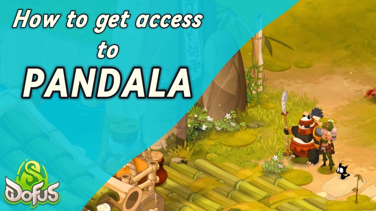 How to go to PANDALA - Dofus Unity
