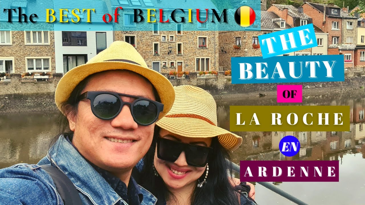 WHERE TO GO IN BELGIUM? MOST CHARMING PLACE IN BELGIUM | BEST PLACES TO VISIT IN LA ROCHE - ARDENNES