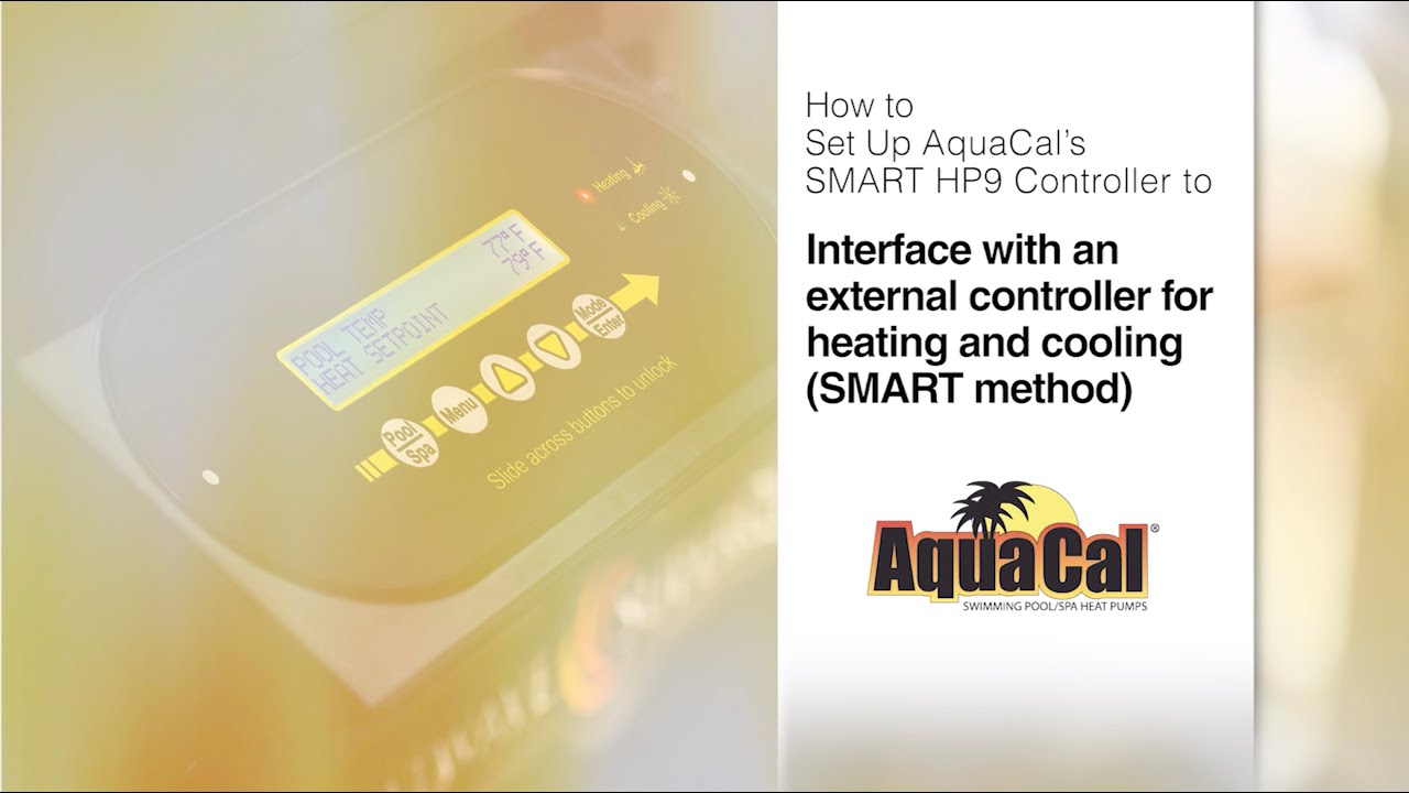 How to interface an AquaCal Heat Pump with an External Controller for Heating and Cooling