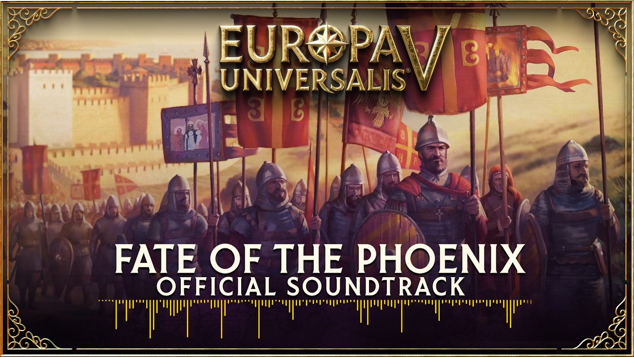 Europa Universalis V: Fate of the Phoenix (Official Game Soundtrack)