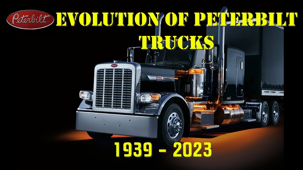 Evolution of Peterbilt Trucks 1939 - 2023