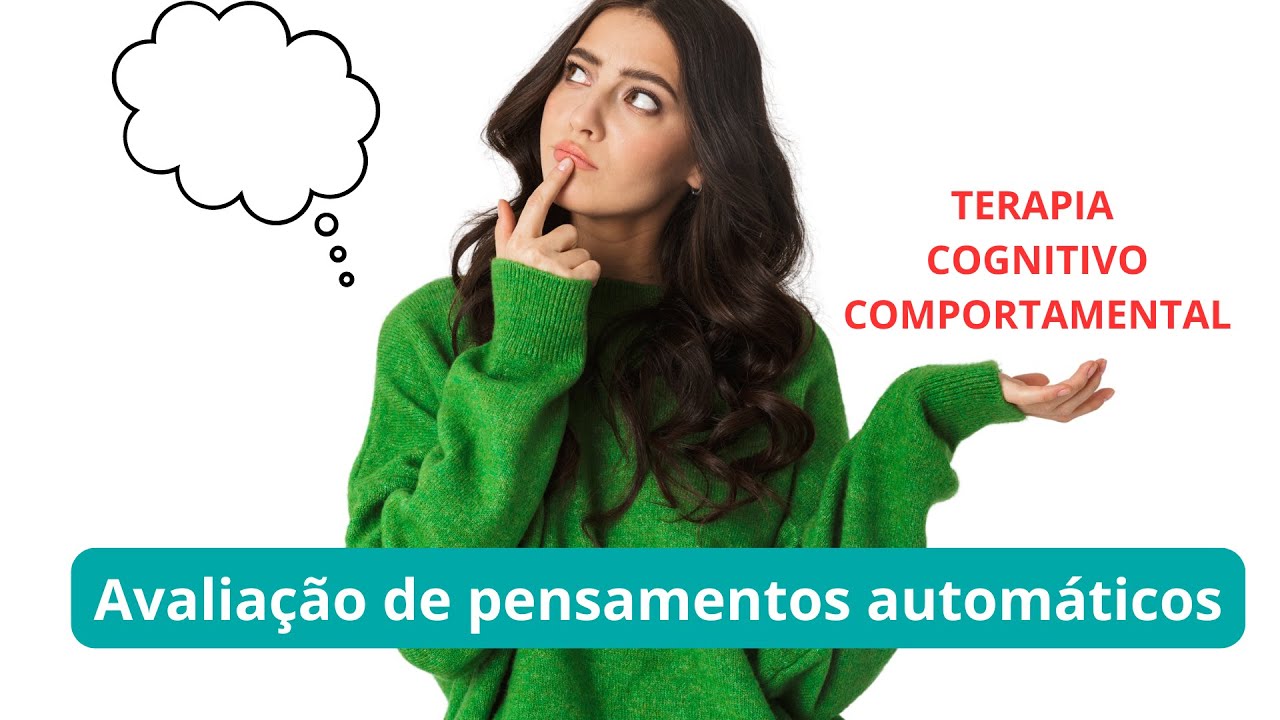 Avaliação de pensamentos automáticos - Curso Gratuito de TCC