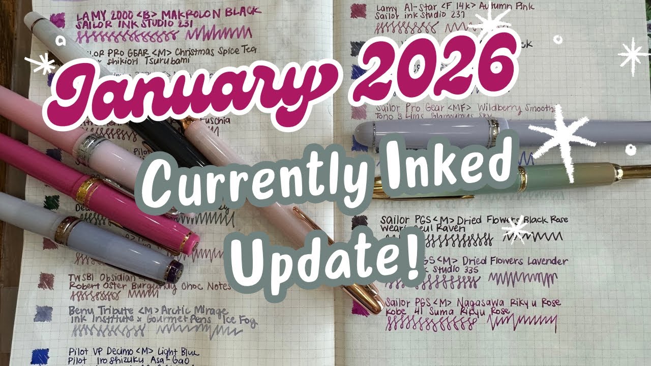 January 2026 Currently Inked Update | Switched up so many pens and inks and the month isn’t over. 😂