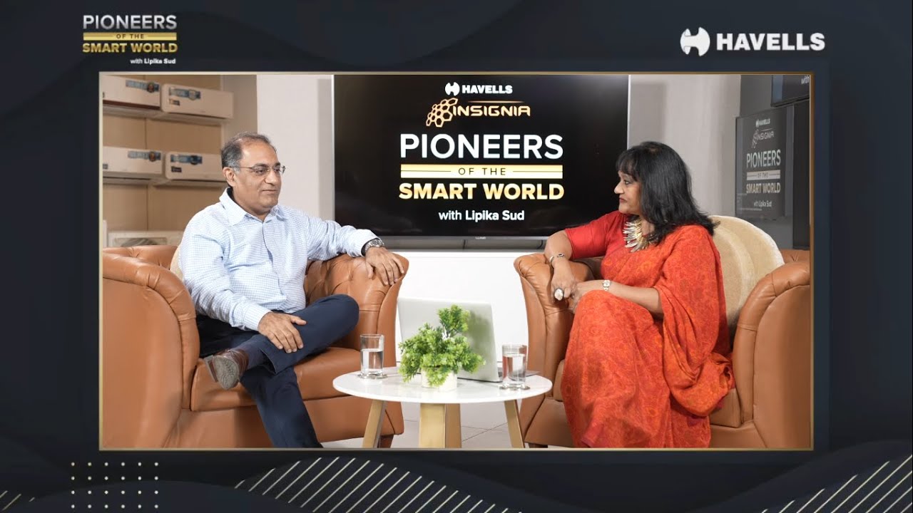 Pioneers of the smart world with Lipika Sud in conversation with Raman Sikka
