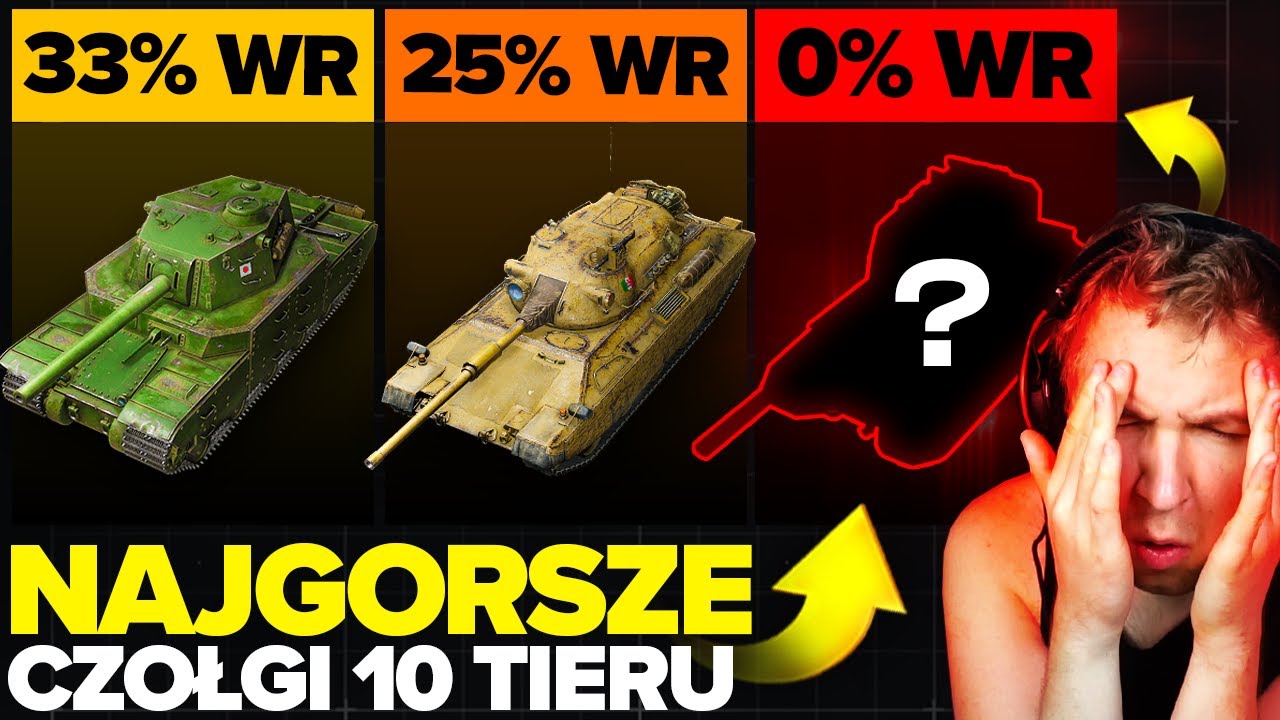 NAJGORSZE CZOŁGI 10 TIERU W WOT - NIE WBIJAJ ICH, bo PRZEGRASZ!