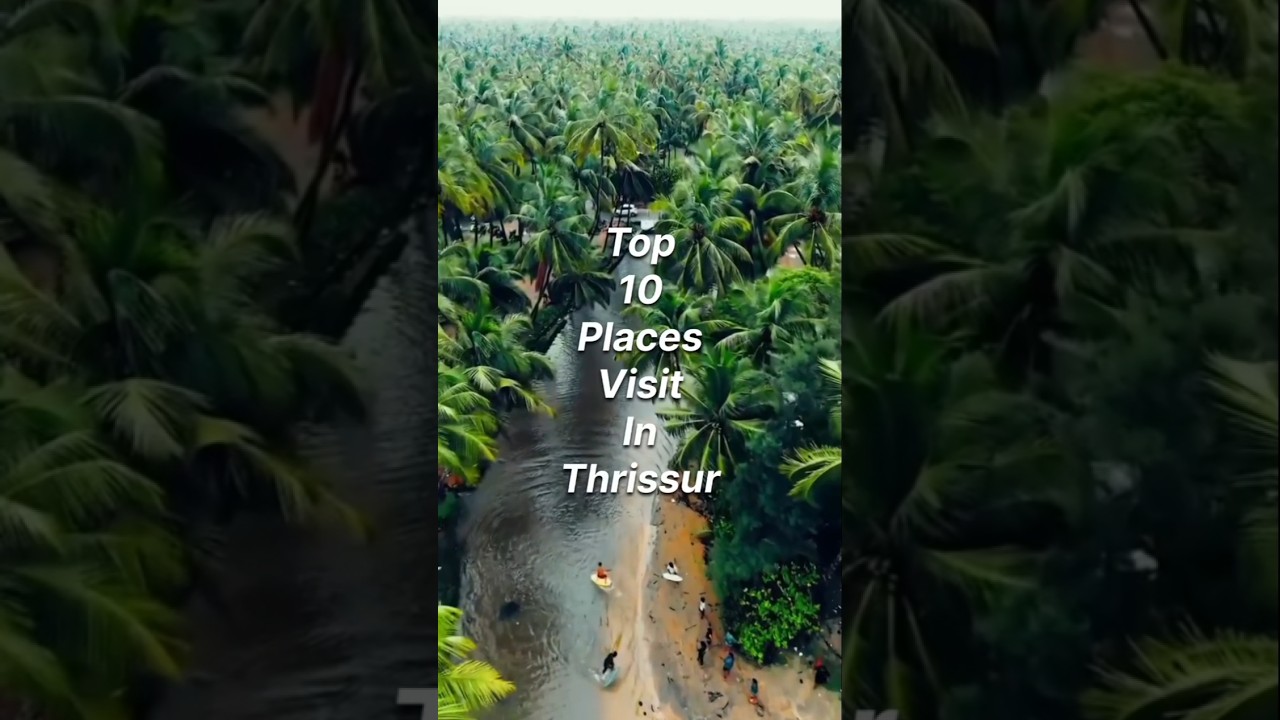 Top 10 places visit in Thrissur❤🤫#travel #explore #shorts