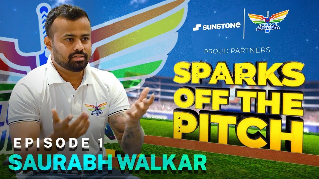 Team Analyst - Saurabh Walkar | Sparks Off The Pitch EP-1 | LSG | Sunstone