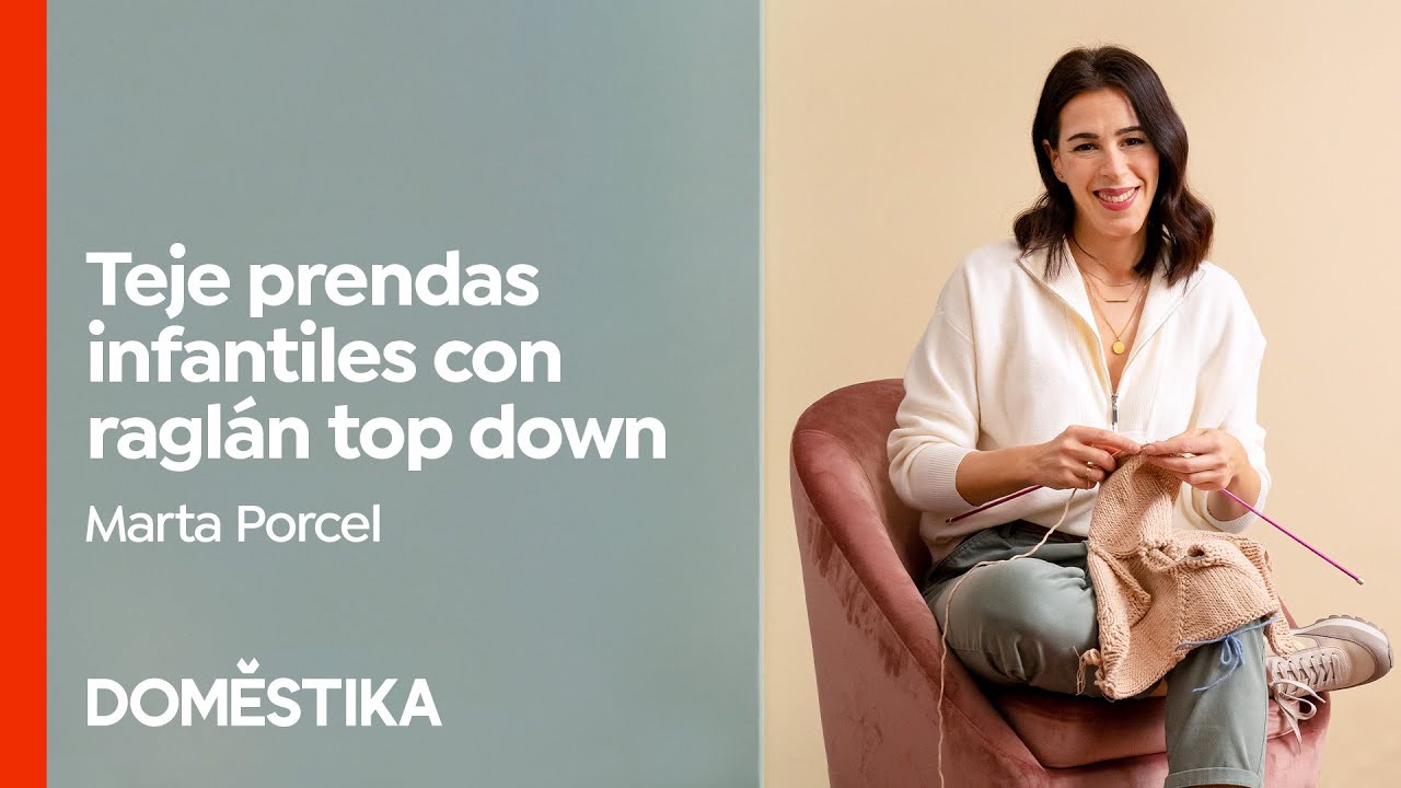 Tejido de Prendas Infantiles con raglán Top Down - Curso de Marta Porcel | Domestika