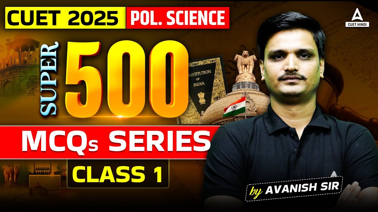 CUET 2025 Political Science के MCQ's Questions | Part 1 | By Avanish Sir