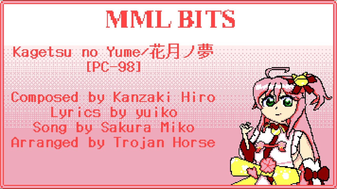 MML Bits - Kagetsu no Yume / 花月ノ夢 (Hololive/Sakura Miko) [PC-98]