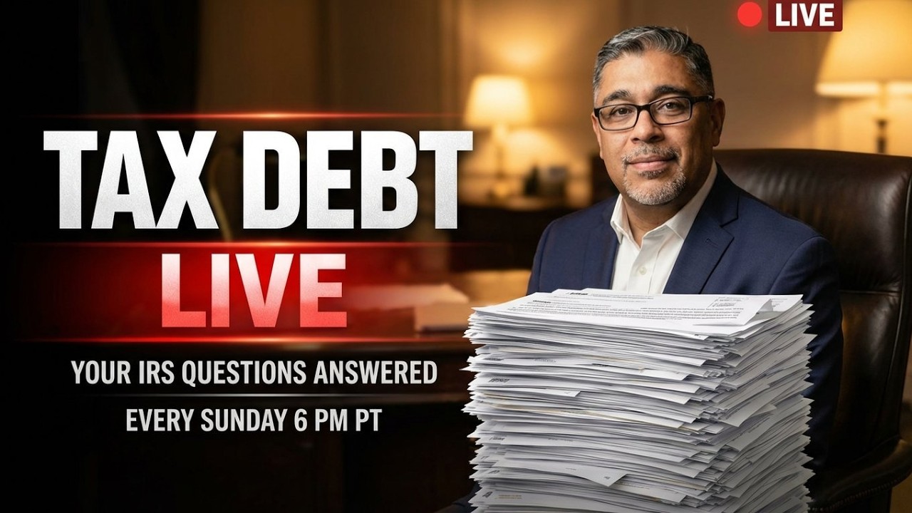 TaxDebtLive| - I'm Answering Your IRS & Tax Debt Questions LIVE Every Sunday at 6pm Pacific-