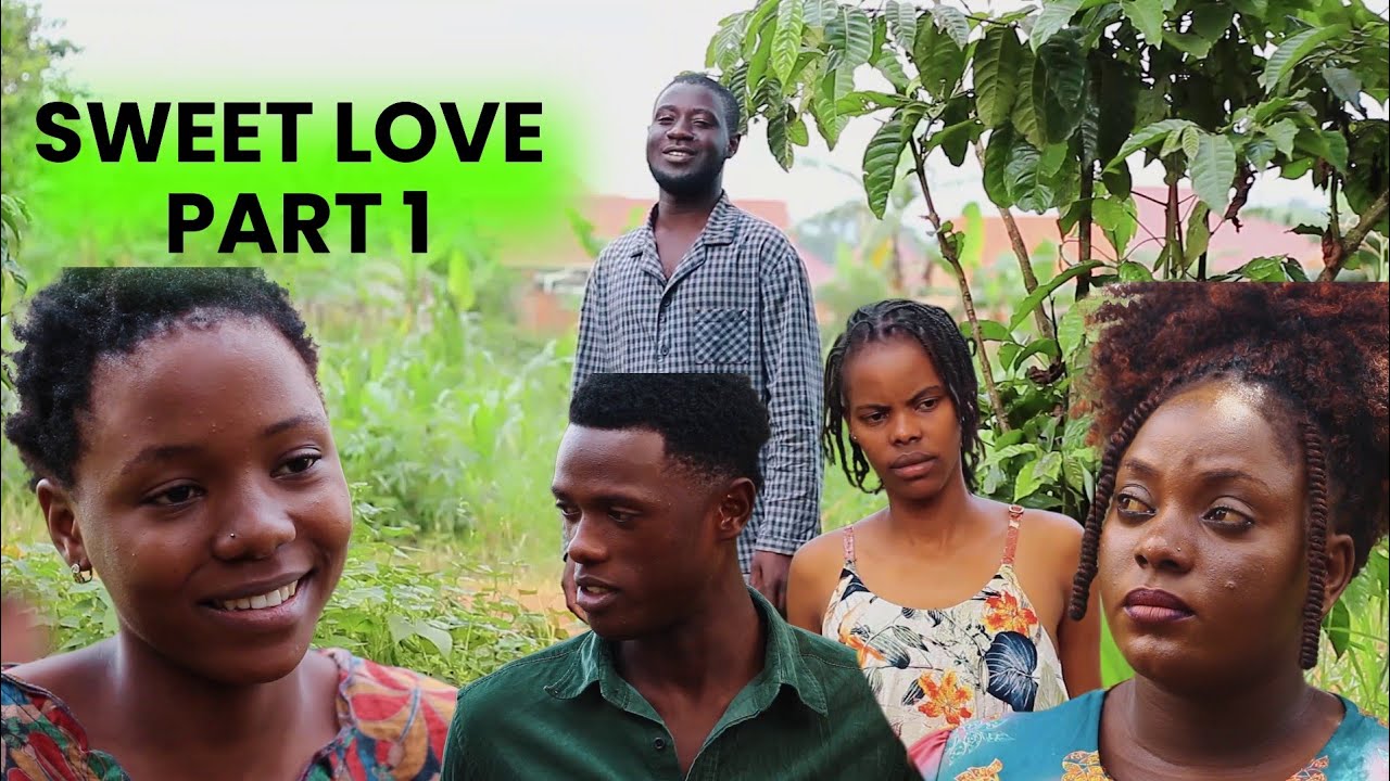SWEET LOVE PART 1// NEW UGANDAN MOVIE.