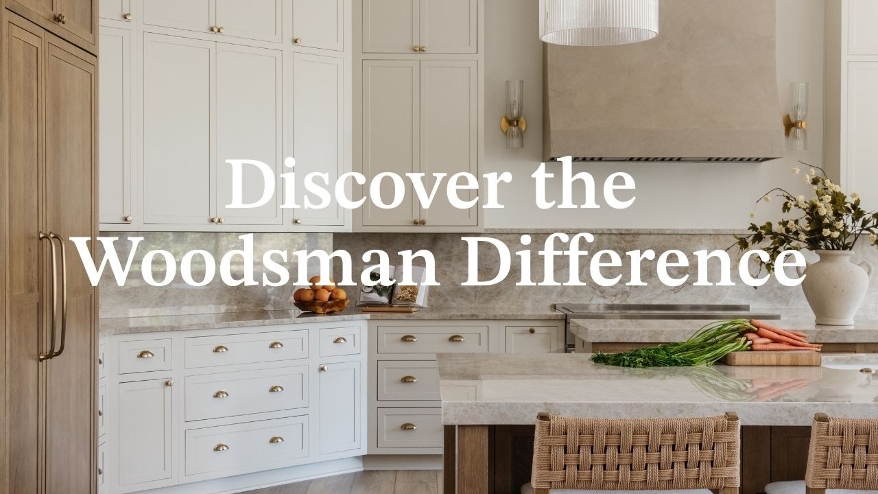 Discover the Woodsman Difference