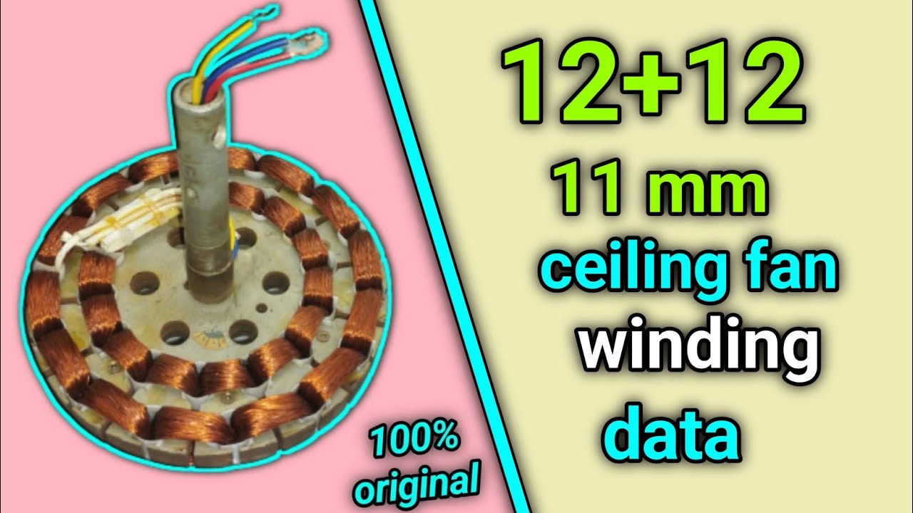 12+12 coil ceiling fan winding data 11mm | 12+12 11mm ceiling fan winding data