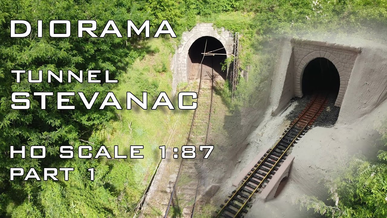 #152/24 | HOW TO MADE DIORAMA??? | TUNNEL STEVANAC !!! | MODEL HO SCALE 1:87 | PART 1
