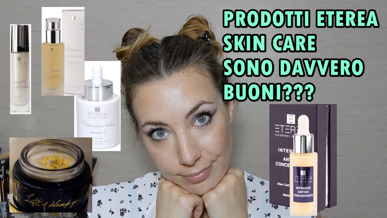 PRODOTTI ETEREA SONO DAVVERO BUONI??review di varie linee