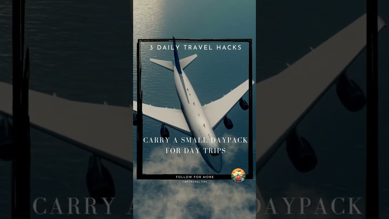 3 Daily Travel Hacks.. 