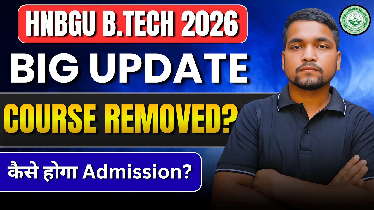 HNBGU B.Tech Big Update | Course Removed From CUET UG 2026 | How to Take Admission in HNBGU B.Tech?