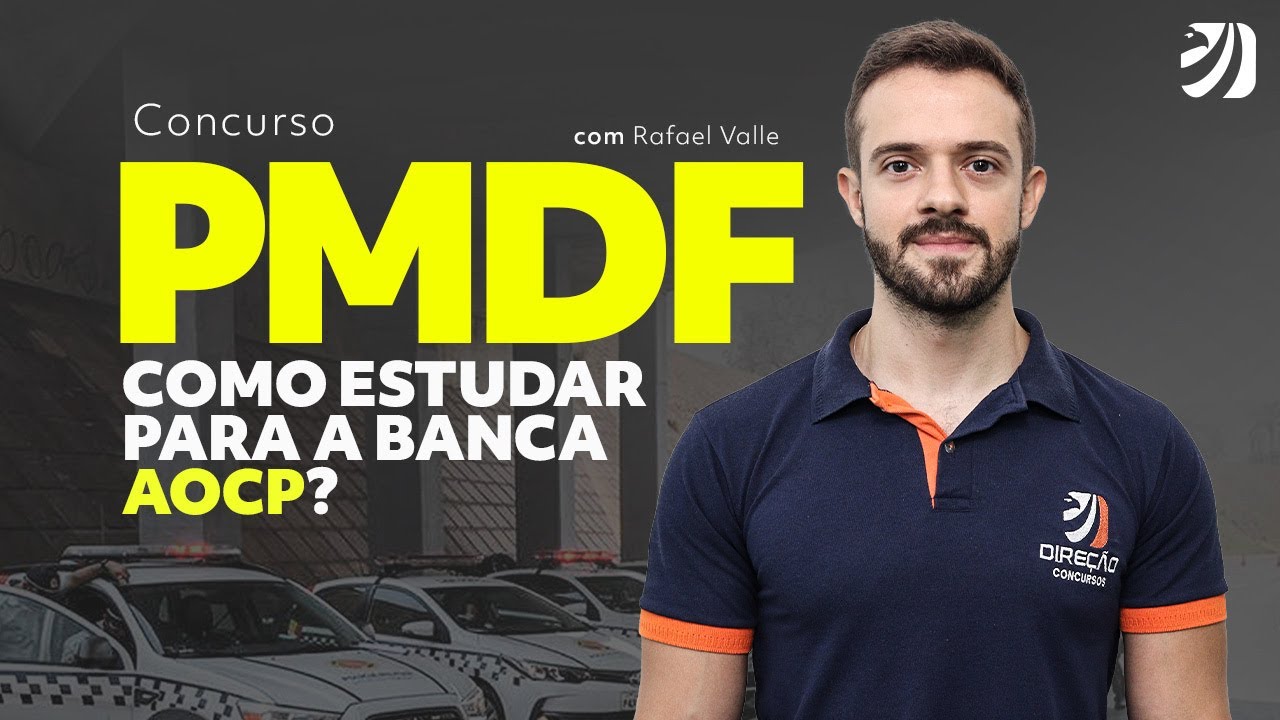 Concurso PMDF: Como estudar para a banca AOCP? com Rafael Valle
