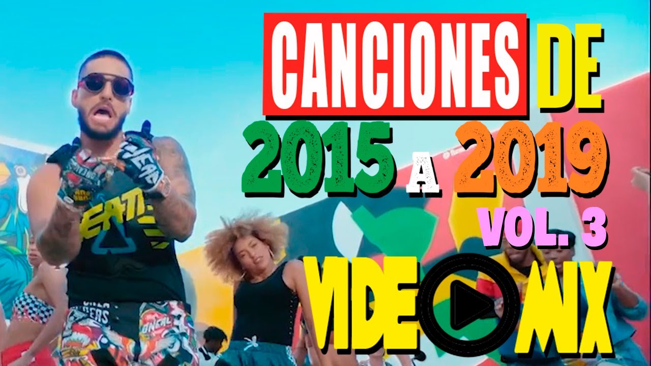 Canciones de 2015 a 2019 Vol. 3 (Maluma, Nicky Jam, J Balvin, Enrique Iglesias, Bad Bunny, Ozuna)