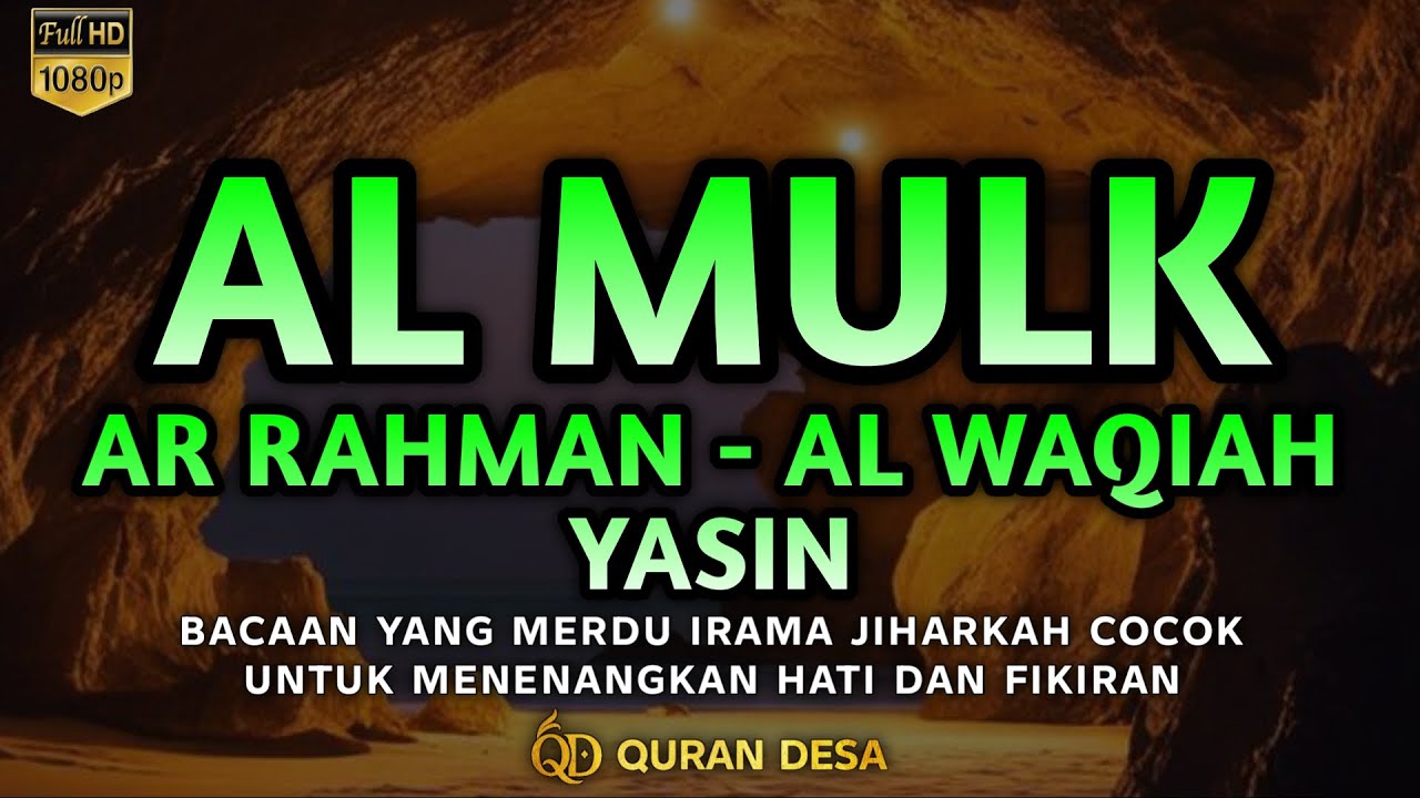 NGAJI MERDU MUROTTAL SURAH AL MULK AR RAHMAN AL WAQIAH YASIN PENENANG HATI DAN FIKIRAN By Quran desa
