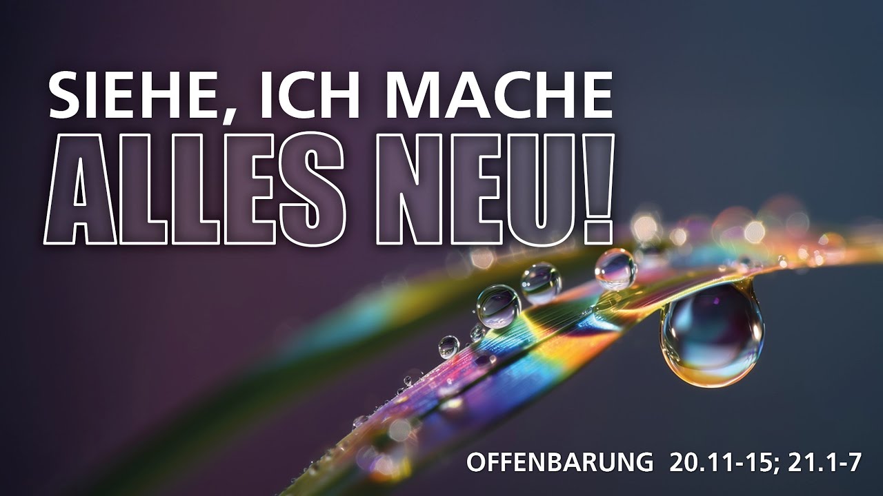 🎵 Siehe, ich mache alles neu! | Offenbarung 20-21 | Lobpreis, Anbetung, Worship Music (2026)