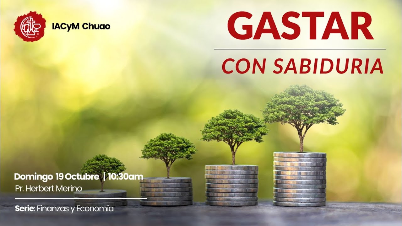 GASTAR CON SABIDUR&Iacute;A | Serie: Finanzas y Econom&iacute;a | Pr. Herbert Merino