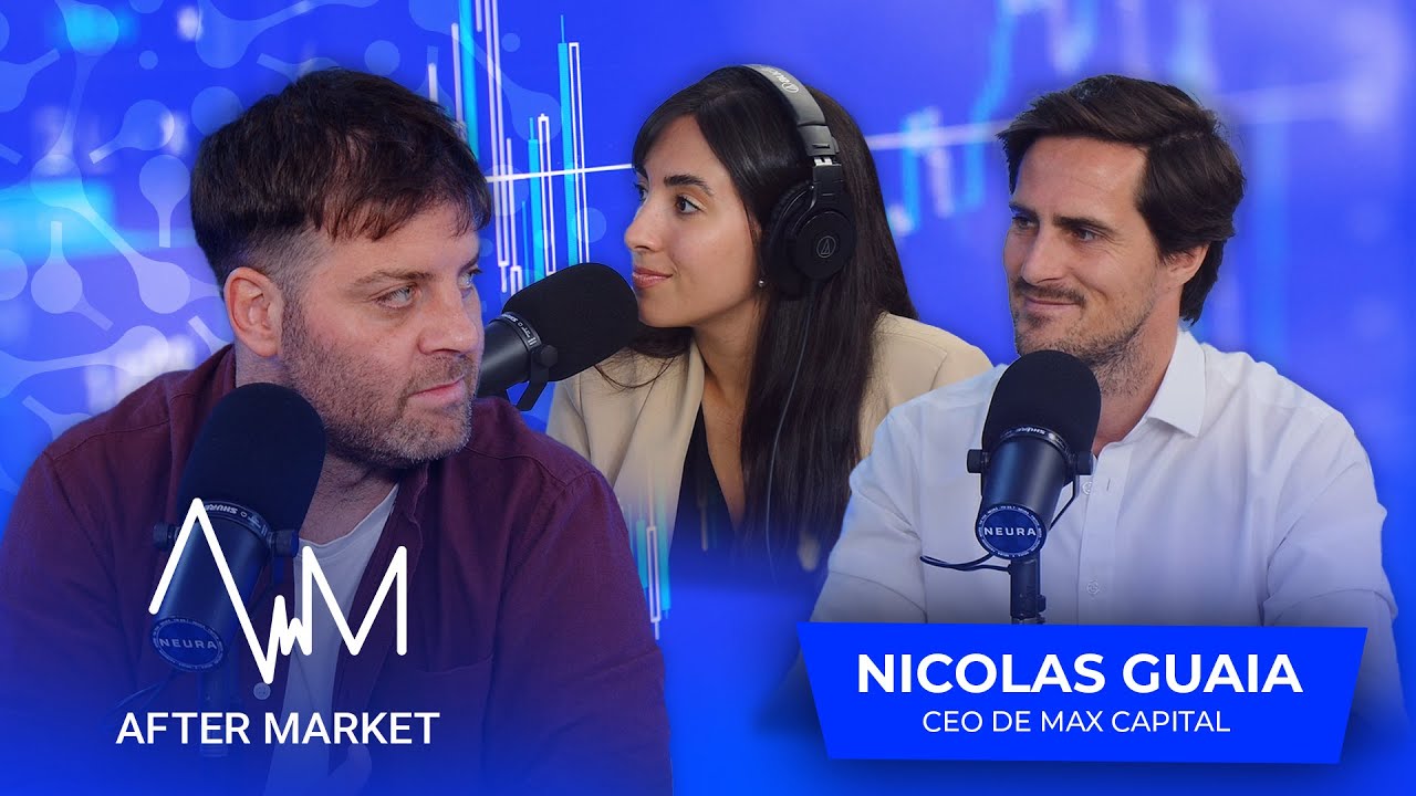 Nicolás Guaia (CEO de Max Capital) en After Market: Julián Yosovitch - 17/11