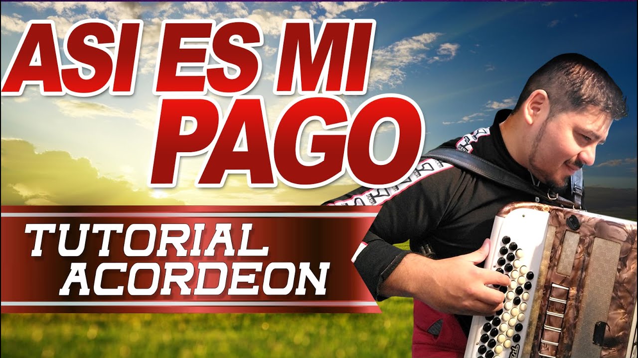 ASI ES MI PAGO - TUTORIAL DE ACORDEON