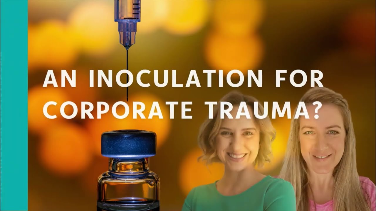 Healing Corporate Trauma: An Inoculation for Corporate Trauma