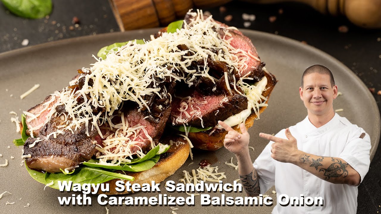 Wagyu Steak Sandwich with Caramelized Balsamic Onion