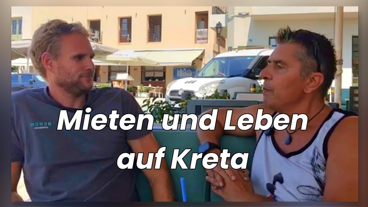 Interview mit einem Kreta-Auswanderer: Leben und Mieten auf der Insel