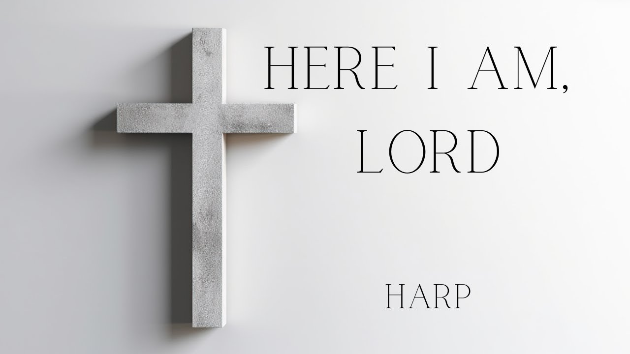 Here I Am, Lord for solo harp