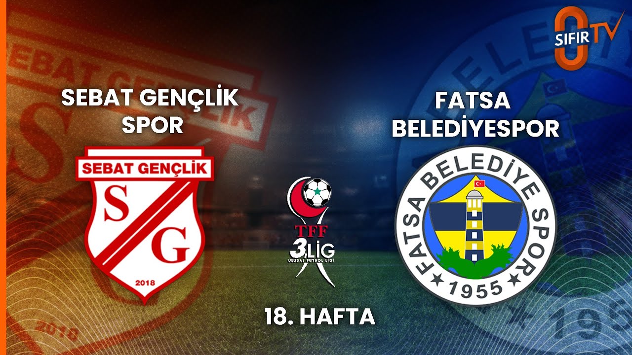 SEBAT GENÇLİK SPOR - FATSA BELEDİYESPOR