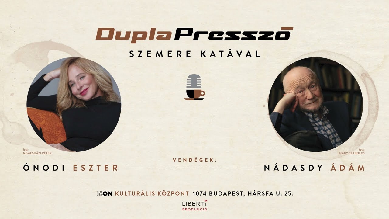 DuplaPresszó Szemere Katával | Beszélgetés Ónodi Eszterrel és Nádasdy Ádámmal