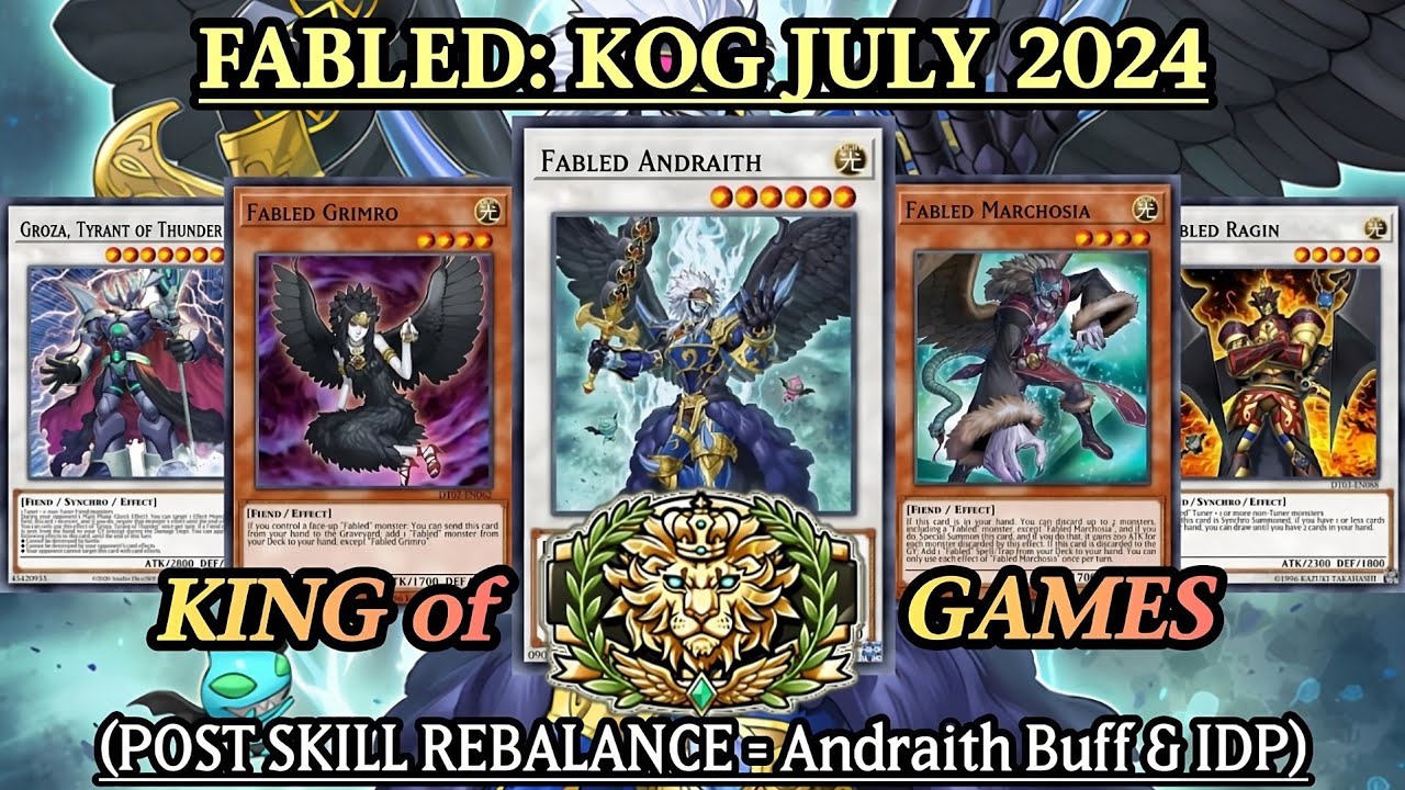 [KOG] FABLED POST SKILL BALANCE | King of Games July 2024 (BUFFED Version) [DUEL LINKS]