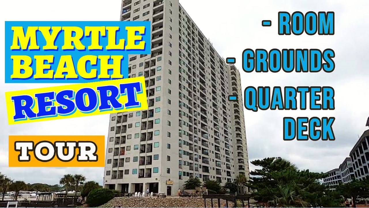MYRTLE BEACH RESORT! Tour of the Room, Amenities, and Quarter Deck.