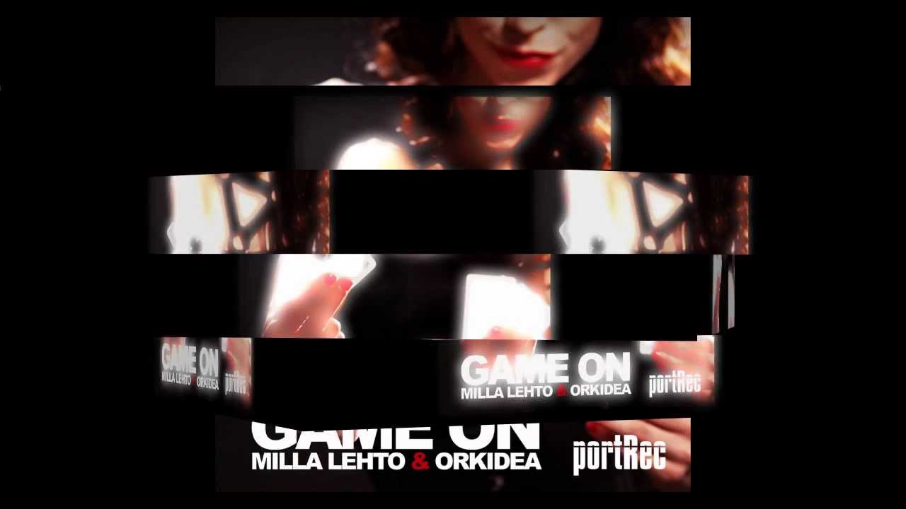 Milla Lehto & Orkidea - Game on