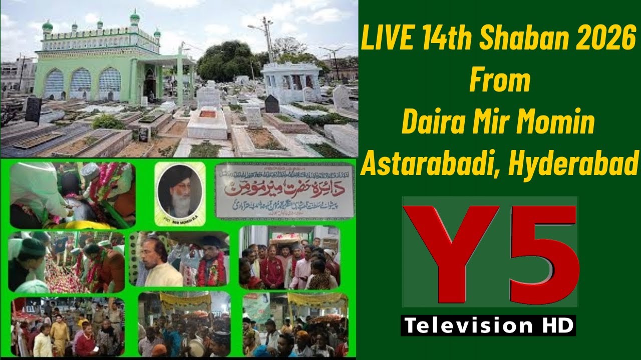 LIVE🔴 14th Shaban 2026 | From Daira Mir Momin Astarabadi, Hyderabad, India | Y5 Television Azadari