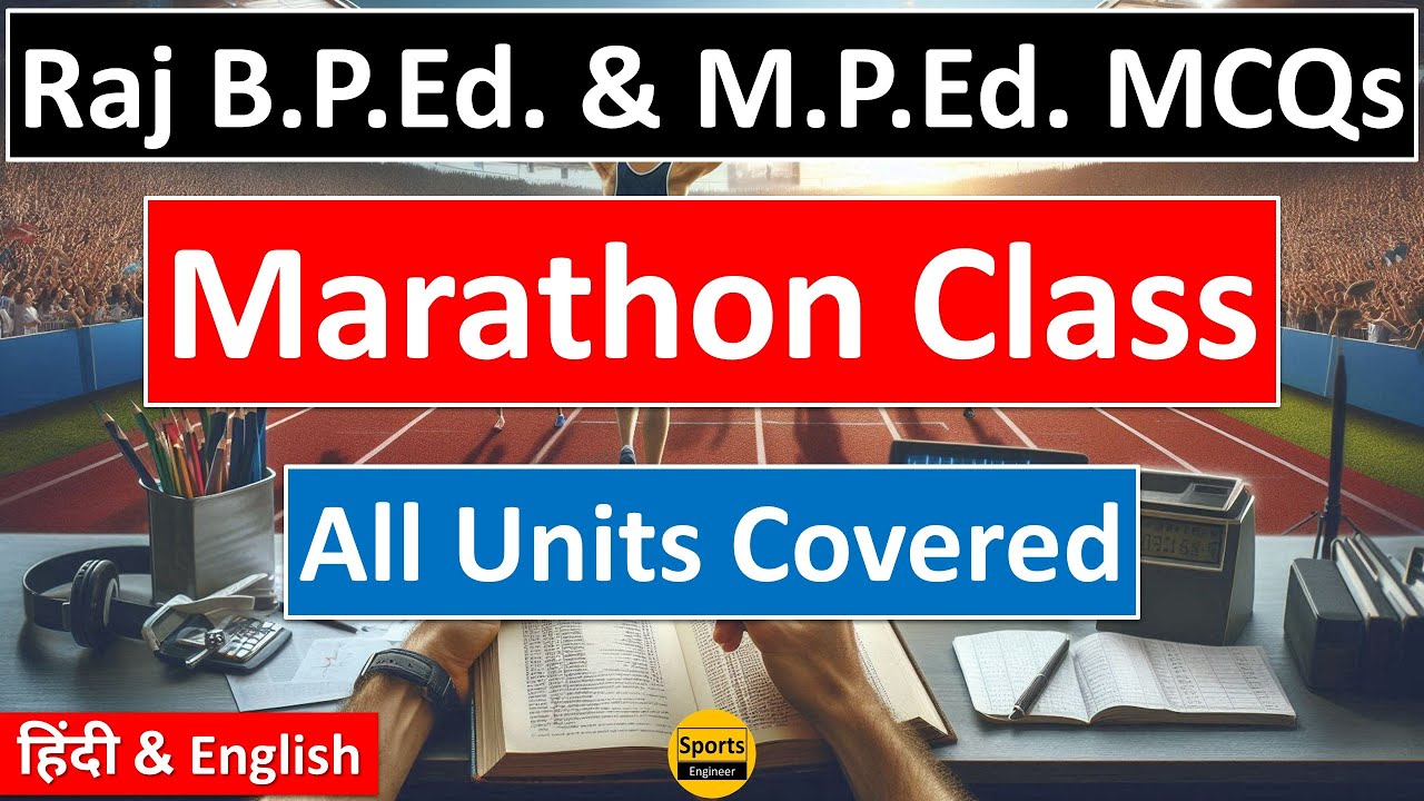 Marathon MCQs Class for Raj. B.P.Ed./M.P.Ed. Entrance Exam | All Units covered 🔥🔥🔥