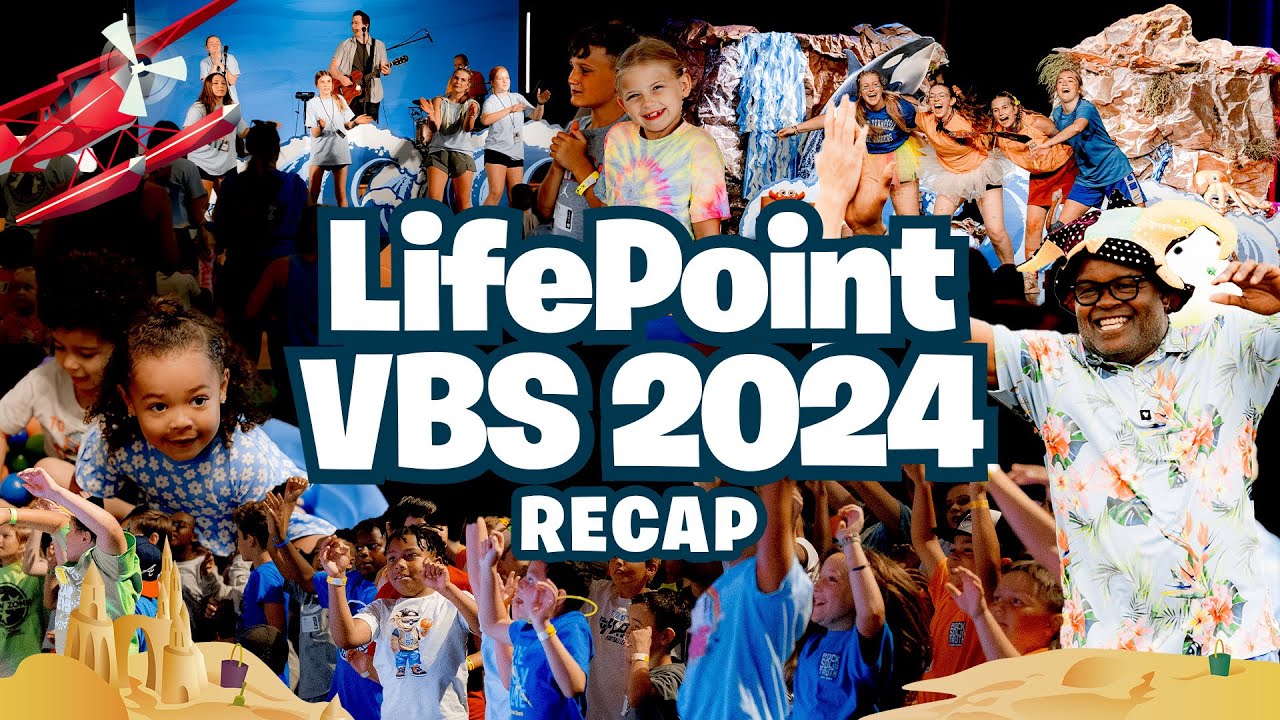 VBS 2024 Recap | LifePoint Kids
