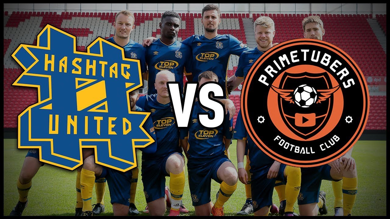 HASHTAG UNITED vs PRIMETUBERS: THE END OF CHAPTER 1!