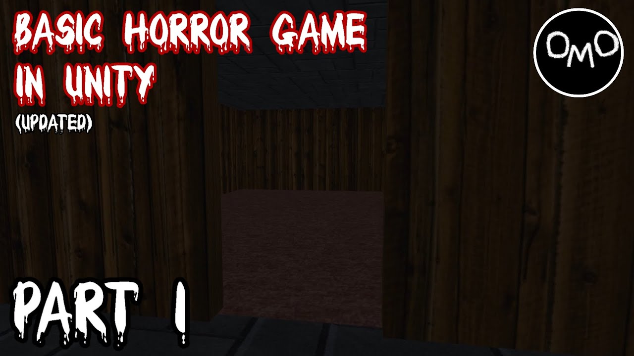 How to Make a Basic First Person Horror Game in Unity (Part 1) *UPDATED*